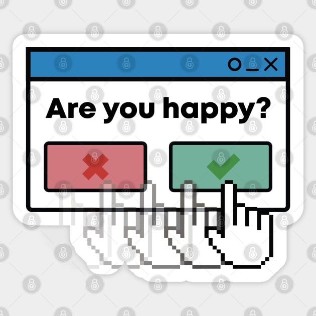 Are you happy? Sticker by Green Dreads